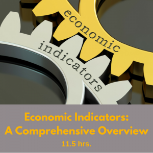 Economic Indicators: A Comprehensive Overview CPE course
