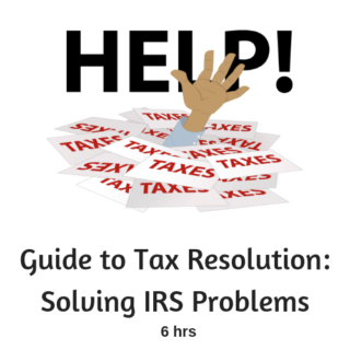 Guide to Tax Resolution: Solving IRS Problems CPE course