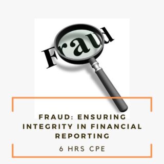 Fraud - Ensuring Integrity in Financial Reporting