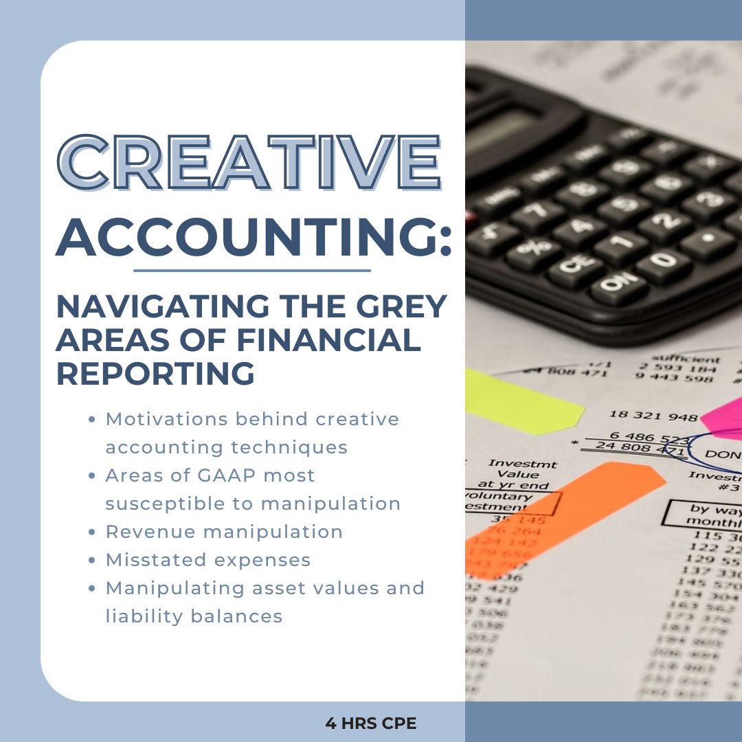 Creative Reporting Class Creative Accounting - Navigating the Grey Areas β’ JN CPE Courses
