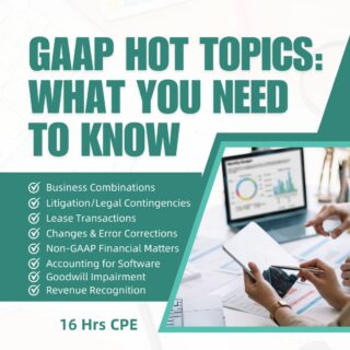 GAAP Hot Topics: What You Need to Know (16 hrs)