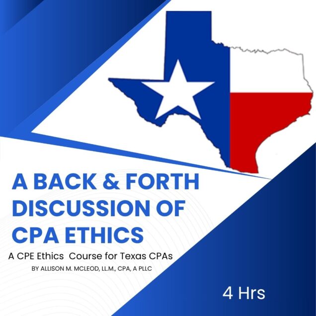 A Back and Forth Discussion of CPA Ethics for Texas CPAs