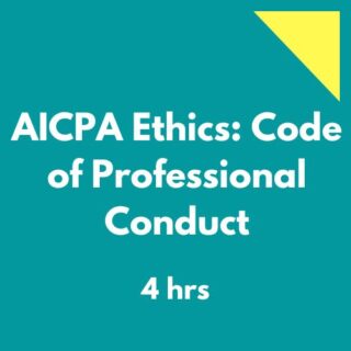 AICPA Ethics: Code of Professional Conduct (4 hrs)