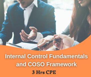 Internal Control Fundamentals and COSO Framework (3 hrs)